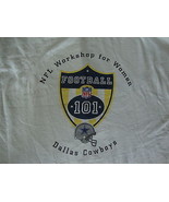 NFL Dallas Cowboys Workshop For Women Football 101 Rare T Shirt Adult si... - £23.31 GBP