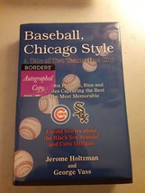 SIGNED x 2 - Baseball Chicago Style : A Tale of Two Teams, One City (HC 2001) EX - £36.31 GBP