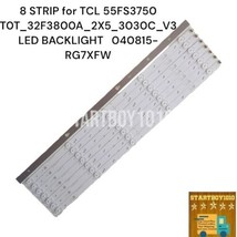  (8 STRIP)  TCL 55FS3750 T0T_32F3800A_2X5_3030C_V3 LED BACKLIGHT 040815-... - $27.55