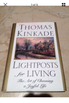 Lightposts for Living: The Art of Choosing a Joyful Life by Thomas Kinkade hardc - £15.72 GBP