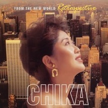 RETROSPECTIVE FROM THE NEW WORLD- CHIKA - $22.99