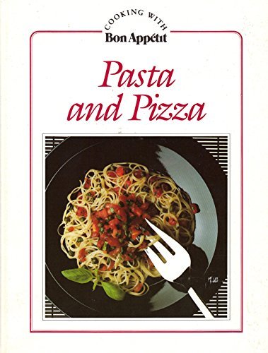 Pasta and pizza (Cooking with Bon appetit) The Knapp Press - $1.99