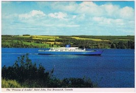 Postcard MV Princess Of Acadia Saint John New Brunswick Runs To Digby NS - $4.94