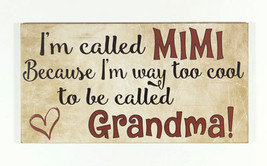 1256 I&#39;m Called Mimi because I&#39;m way to cool to be called Grandma Wood B... - £7.93 GBP