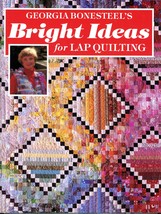 Bright Ideas for Lap Quilting Georgia Bonesteel Quilt Patterns Instructions HC - £3.99 GBP