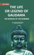 The Life Or Legend Of Gaudama The Buddha Of The Burmese Volume 2 Vol [Hardcover] - £41.93 GBP