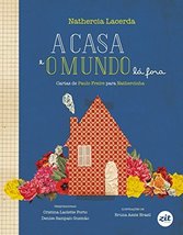 A Casa e O Mundo La Fora: Cartas de Paulo Freire P (Em Portugues do Brasil) [Pap - £33.26 GBP