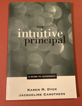 Intuitive Principal : A Guide to Leadership Karen M. Dyer - Signed - £14.93 GBP