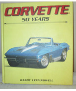 Corvette 50 Years Hardcover Book By Randy Leffingwell, Crestline - $24.50