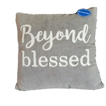 Beyond Blessed Decorative Accent Throw Pillow Square Grey 18X18 Mainstays USA - £12.66 GBP