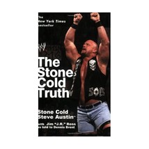 The Stone Cold Truth (WWE S.) Austin, Steve/ Bryant, Dennis A./ Ross, Jim J. R./ - $20.00