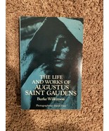 The Life and Works of Augustus Saint Gaudens by Wilkinson, Burke - £7.47 GBP