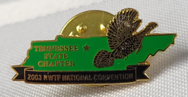 2003 NWTF NATIONAL CONVENTION TENNESSEE STATE CHAPTER WILD TURKEY LAPEL ... - $19.99
