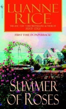 Summer of Roses : A Novel by Luanne Rice (2006, Mass Market) - £0.77 GBP