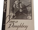 1944 I Am a Doughboy IRTC Infantry Training Manual Illustrated - $5.89