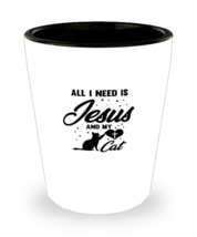 Shot Glass Party  Funny All I Need Is Jesus And My Cat Kitten  - £19.60 GBP