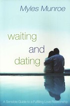 Waiting and Dating: A Sensible Guide to a Fulfilling Love Relationship - £11.74 GBP