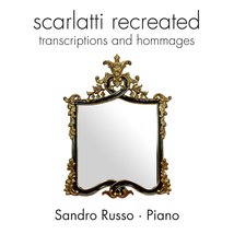 Scarlatti Recreated: Transcriptions &amp; Hommages [Audio CD] Sandro Russo - £9.31 GBP