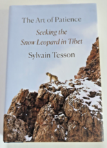 Art of Patience : Seeking the Snow Leopard in Tibet, Hardcover by Tesson, Syl... - £8.57 GBP