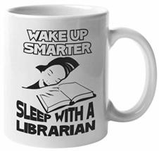 Wake Up Smarter. Sleep With A Librarian. Witty And Clever Coffee &amp; Tea M... - £15.94 GBP+