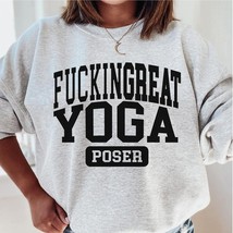Yoga sweatshirt,funny Yoga poser crewneck,Yoga mom,Yoga squad sweater,Yoga girl  - £34.78 GBP