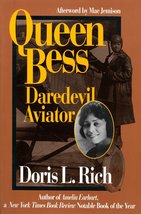 Queen Bess: Daredevil Aviator [Paperback] Doris L. Rich and Mae Jemison - $7.86