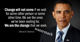 Famous President Quote Obama &quot;We Are The Change That We Seek&quot; Publicity Photo - £5.72 GBP