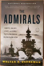 The Admirals: Nimitz, Halsey, Leahy, and King--The Five-Star Admirals Wh... - £3.79 GBP