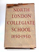 The North London Collegiate School 1850-1950 [Hardcover] R M Scrimgeour - £30.96 GBP