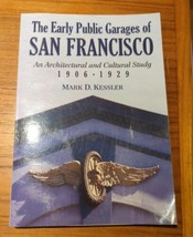 The Early Public Garages of San Francisco: An Architectural and Cultural... - £38.57 GBP