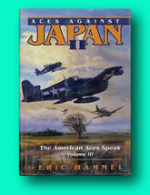 Rare Eric M Hammel / Aces Against Japan II the American Aces Speak 1996 - £63.16 GBP