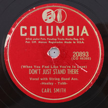 Carl Smith - Don&#39;t Just Stand There / A Little Girl In - 1952 78rpm Record 20893 - $8.91