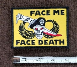 FACE ME FACE DEATH Patch MILITARY MORALE HOOK &amp; LOOP COLLECTORS PATCH - $7.92