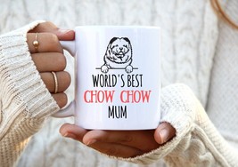 World&#39;s Best Chow Chow Mum Funny Birthday Gift Her Pet Lover Present Cup Gifts - £11.37 GBP
