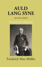 Auld Lang Syne Second Series My Indian Friends [Hardcover] - £25.78 GBP