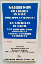 Gershwin Rhapsody Blue Philippe Entremont American Paris Ormandy (Cassette 1978) - £7.86 GBP