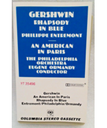 Gershwin Rhapsody Blue Philippe Entremont American Paris Ormandy (Casset... - £7.85 GBP