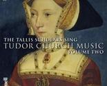 Tudor Church Music Vol.2 [Audio CD] The Tallis Scholars - $9.00