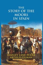 The Story of the Moors in Spain [Hardcover] - $29.46