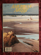American Artist June 1979 Paul Strisik Martin Katon Karen Nossaman John Yue - £6.25 GBP