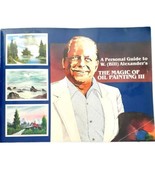 A Personal Guide to W. (Bill) Alexander&#39;s The Magic of Oil Painting III - $7.82