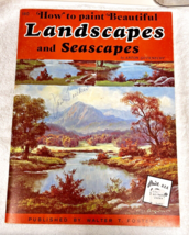 How Paint Landscapes and Seascapes Anton Gutknecht From Walter T Foster ... - £3.91 GBP