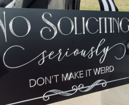 Engraved No Soliciting Don’t Make It Weird Diamond Etched 12x6 Metal Door Sign - £20.28 GBP