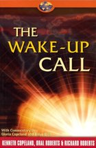 Wake-Up Call [Paperback] Kenneth Copeland; Oral Roberts; Richard Roberts and Glo - £7.17 GBP