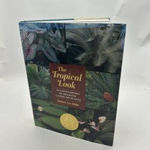 Tropical Look : An Encyclopedia of Dramatic Landscape Plants, Paperback by Ri... - £24.49 GBP