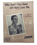 1949 Country Sheet Music Why Don&#39;t You Haul Off And Love Me Wayne Raney - £11.79 GBP