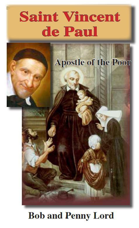 Saint Vincent de Paul Pamphlet/Minibook, by Bob and Penny Lord