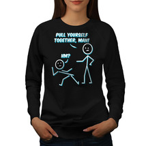 Wellcoda Pull Yourself Together Womens Sweatshirt, Stick Casual Pullover Jumper - £23.10 GBP+