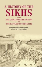 A History of the Sikhs From the Origin of the Nation to the Battles  [Hardcover] - £35.39 GBP