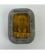 Vintage Circa WW 2 Seattle Tacoma Ship Building Corporation Employee Badge - £77.86 GBP